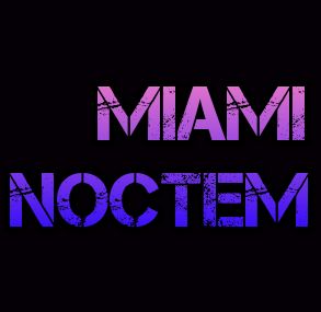 Miami Noctem